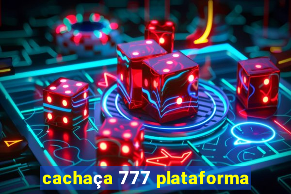 cachaça 777 plataforma