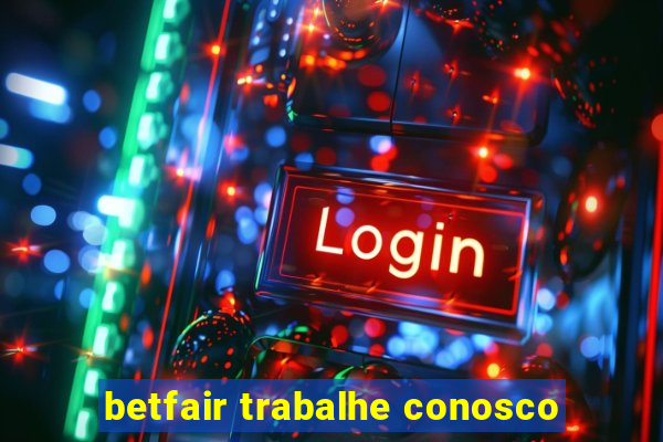 betfair trabalhe conosco