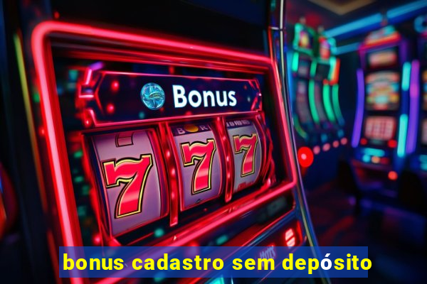 bonus cadastro sem depósito