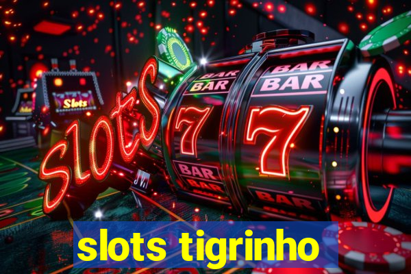 slots tigrinho