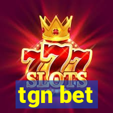 tgn bet