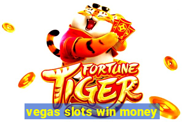 vegas slots win money