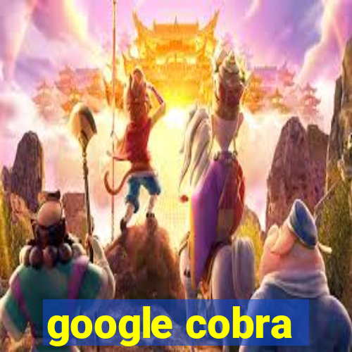 google cobra