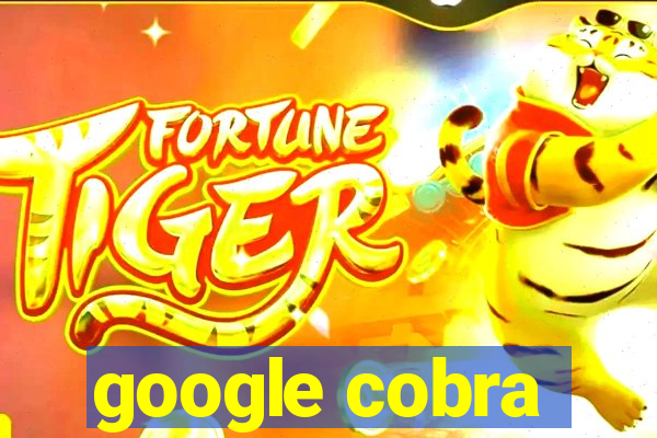 google cobra