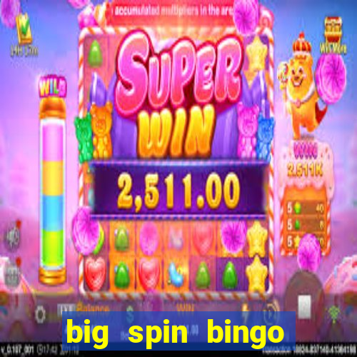 big spin bingo free bingo