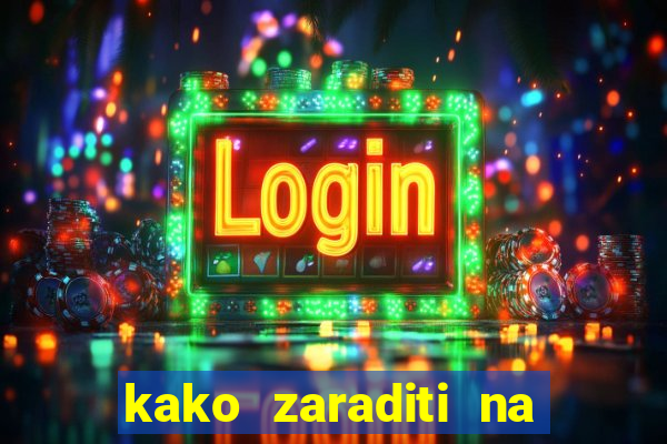 kako zaraditi na slot aparatima