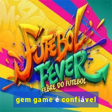 gem game é confiável