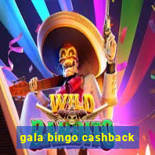 gala bingo cashback