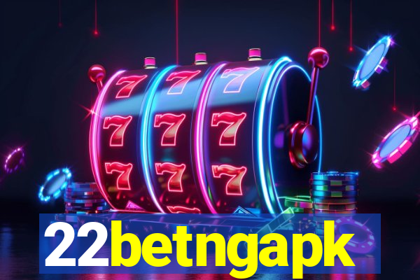 22betngapk