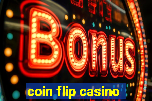 coin flip casino