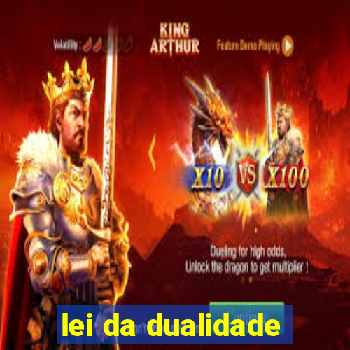 lei da dualidade