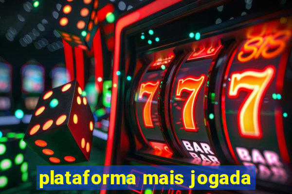 plataforma mais jogada