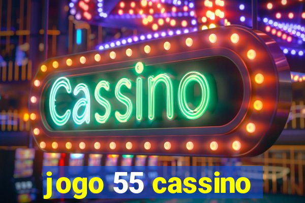 jogo 55 cassino