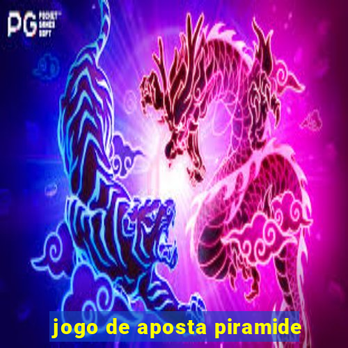 jogo de aposta piramide