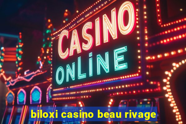 biloxi casino beau rivage