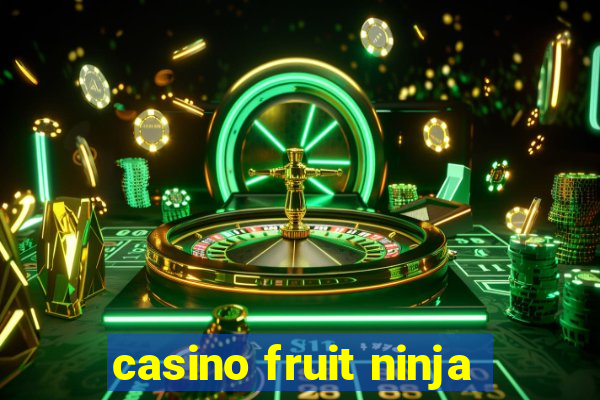 casino fruit ninja