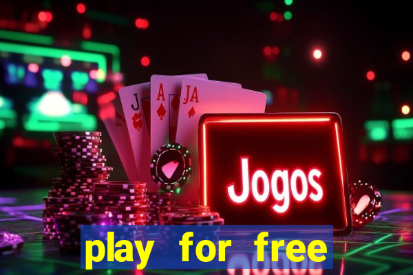 play for free slots games