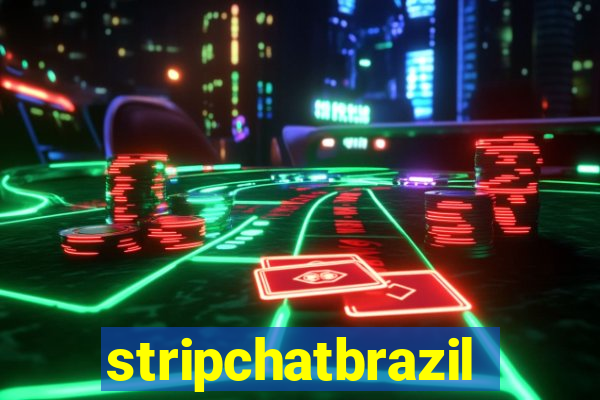 stripchatbrazil