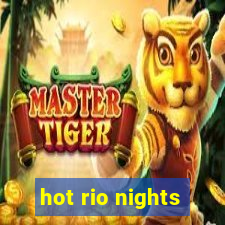 hot rio nights