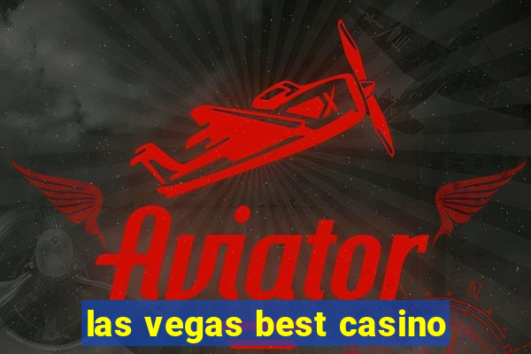 las vegas best casino