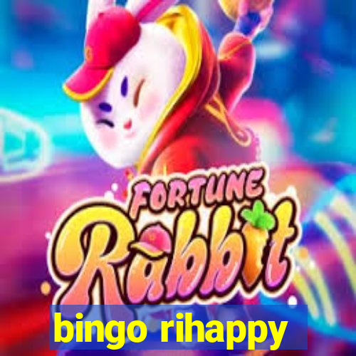 bingo rihappy