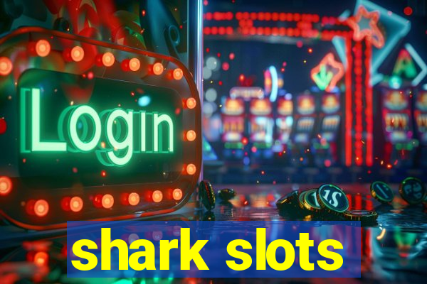 shark slots