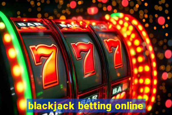 blackjack betting online