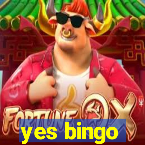 yes bingo