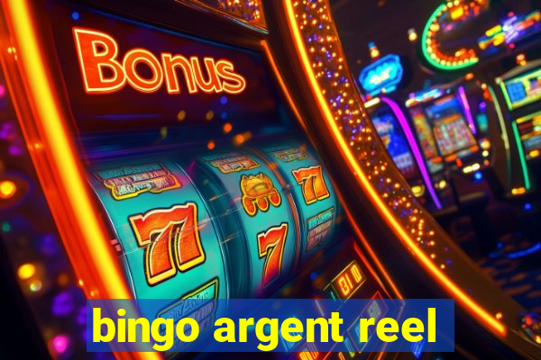 bingo argent reel