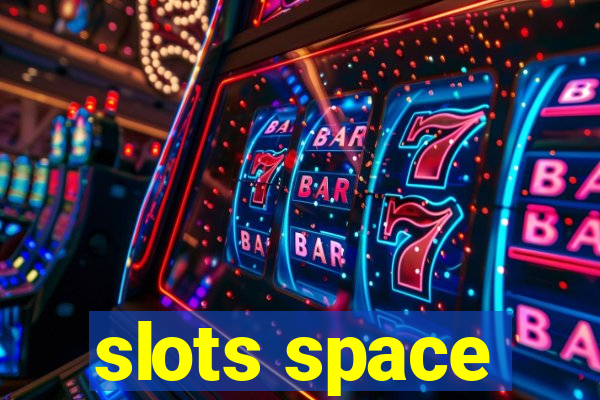 slots space