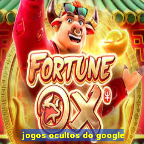 jogos ocultos do google