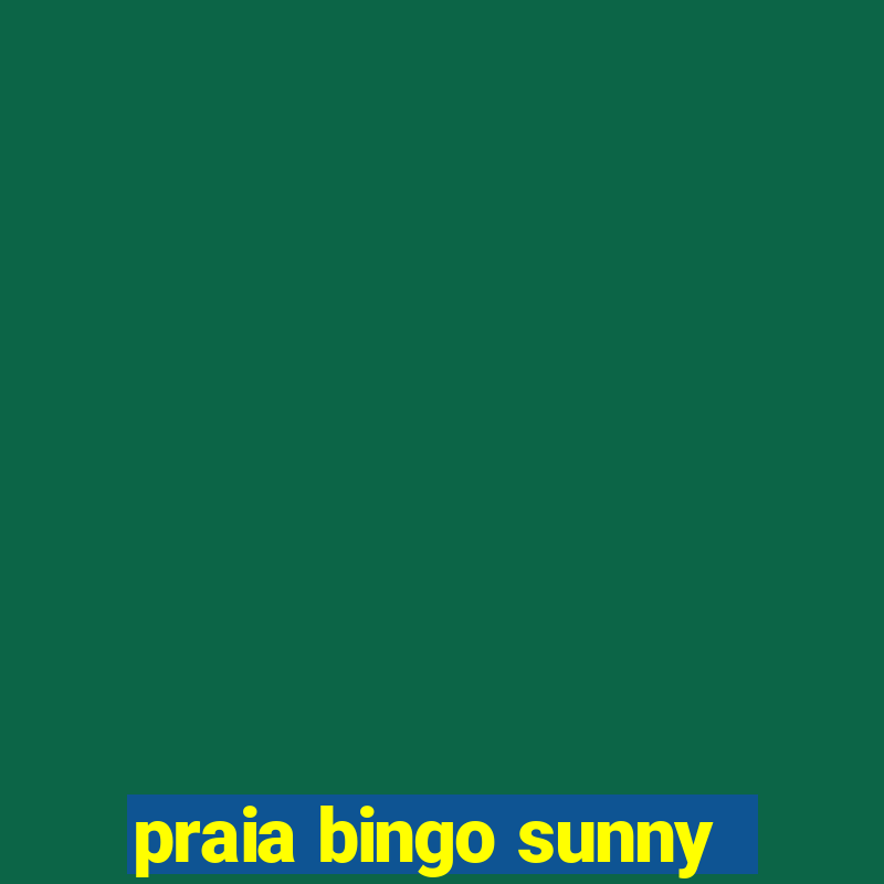 praia bingo sunny