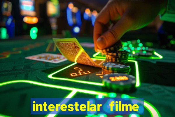 interestelar filme completo dublado google drive