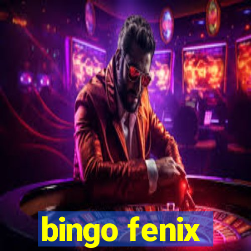 bingo fenix