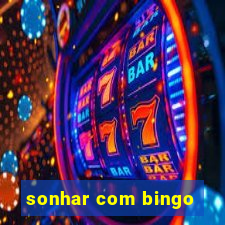 sonhar com bingo