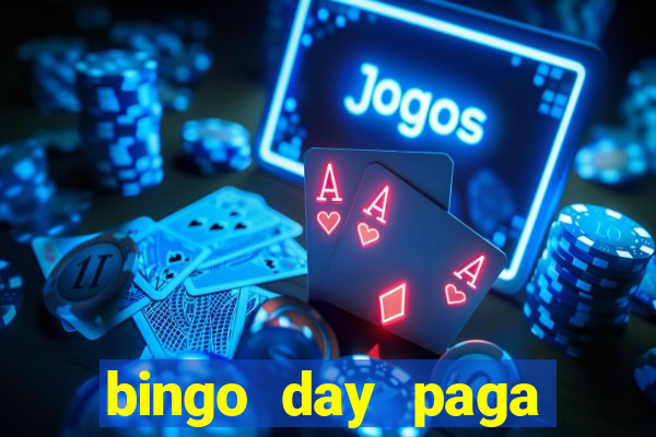 bingo day paga mesmo 2022