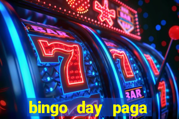 bingo day paga mesmo 2022