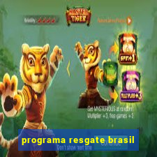 programa resgate brasil