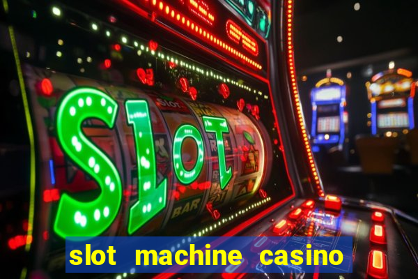 slot machine casino games free