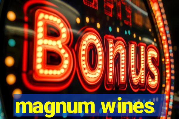 magnum wines