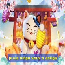 praia bingo vers?o antiga