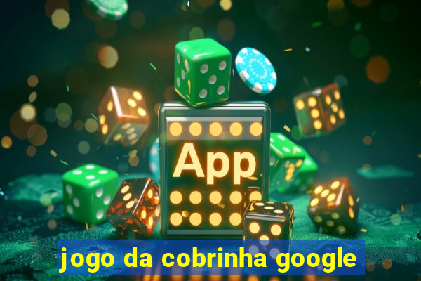 jogo da cobrinha google