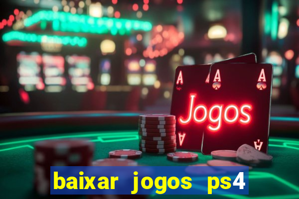 baixar jogos ps4 pkg pt-br