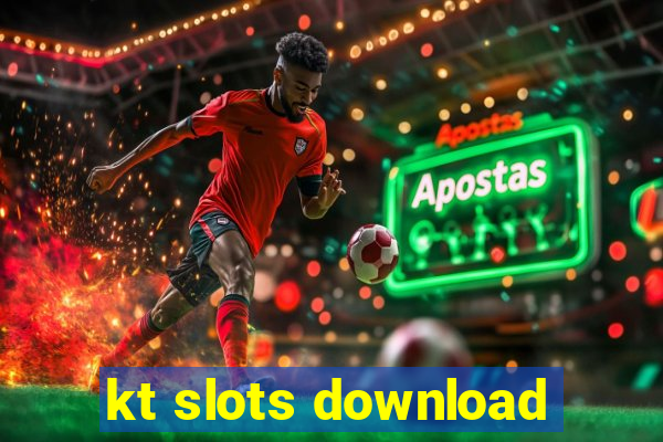 kt slots download