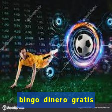 bingo dinero gratis sin deposito