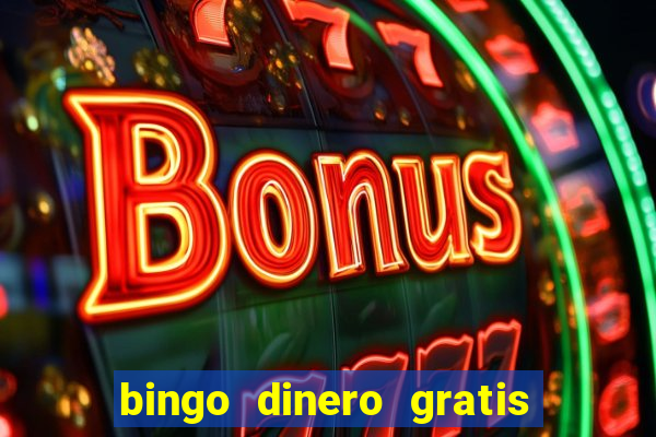 bingo dinero gratis sin deposito