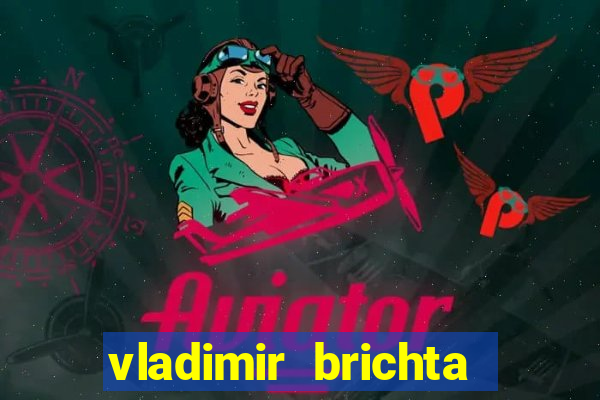 vladimir brichta pelado bingo