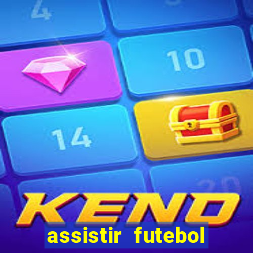 assistir futebol online multi canais