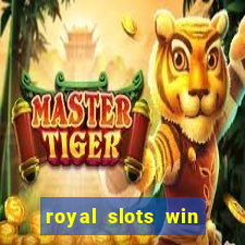 royal slots win real money 777