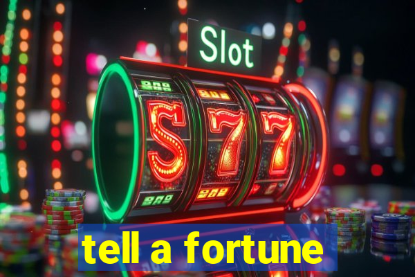 tell a fortune